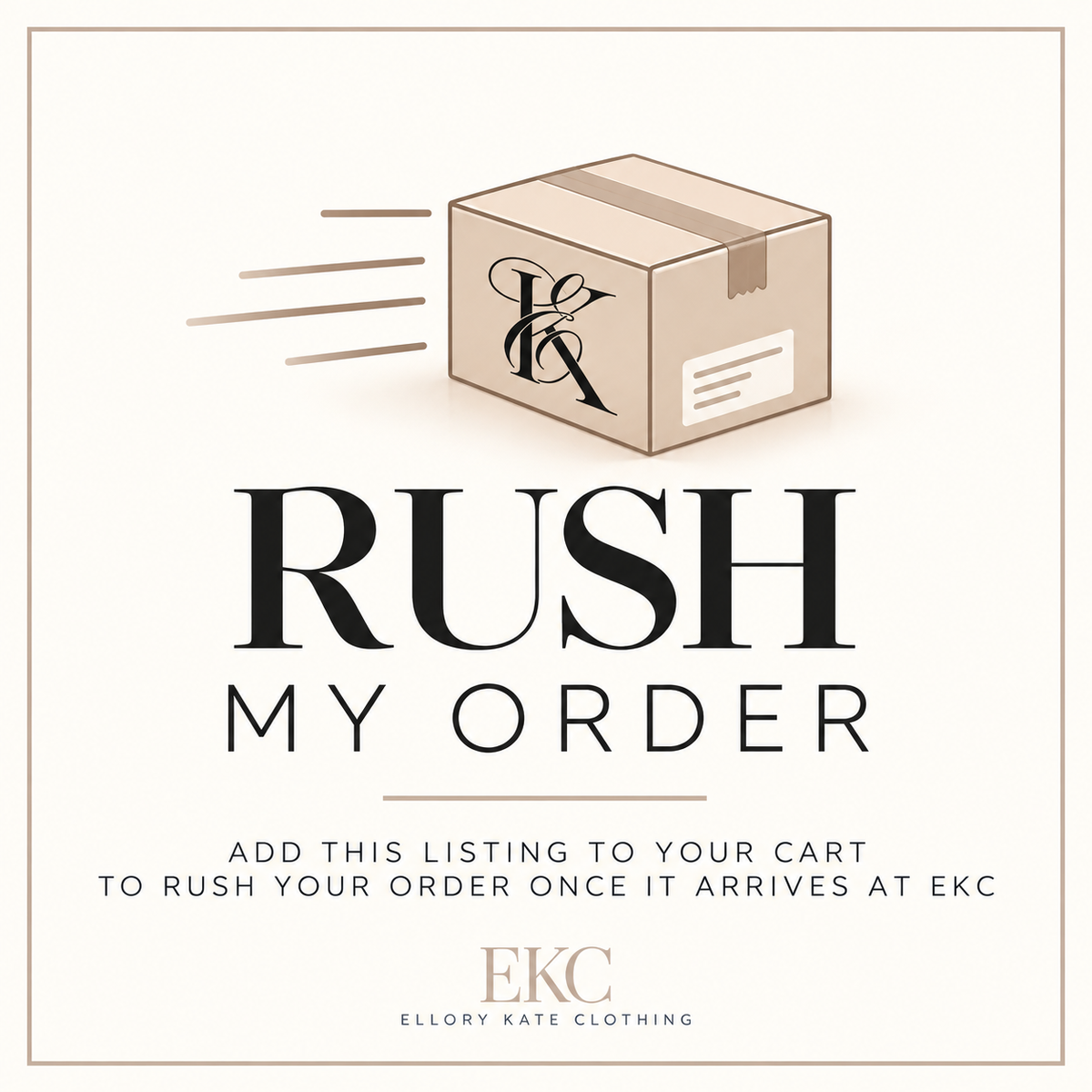 ⚡ RUSH MY ORDER — ONCE IT ARRIVES AT EKC